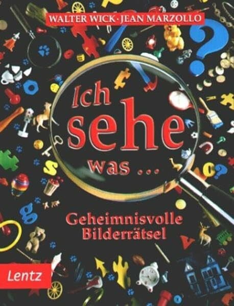 Wick, Walter Ich sehe was... Geheimnisvolle Bilderrätsel