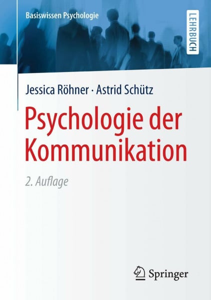 Schütz, Astrid Psychologie der Kommunikation (Basiswissen Psychologie)