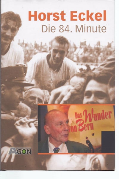 Eckel, Horst Die 84. Minute