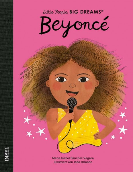 Sánchez Vegara, María Isabel Beyoncé – Little People, BIG DREAMS (Deutsche Ausgabe): Kinderbuch ab 4 Jahre