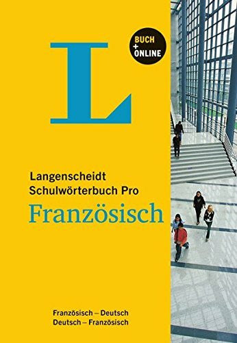 Langenscheidt, Redaktion Langenscheidt Schulwörterbuch Pro Französisch - Buch mit Online-Anbindung: Französisch-Deutsch/Deutsch-Französisch (Langenscheidt Schulwörterbücher Pro)