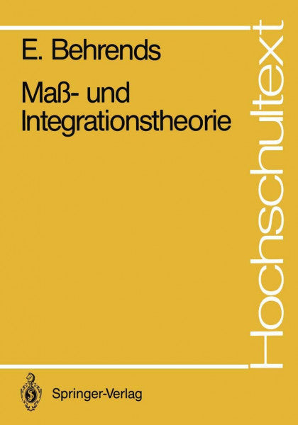 Behrends, Ehrhard Maß- und Integrationstheorie (Hochschultext)