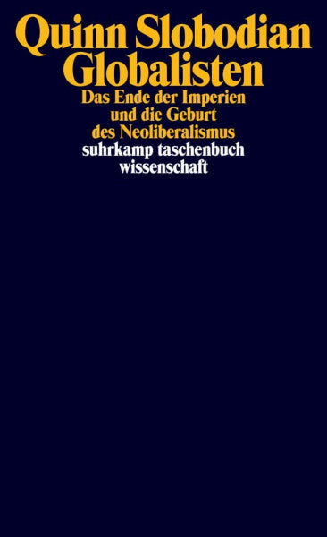 Gebauer, Stephan Globalisten: Das Ende der Imperien und die Geburt des Neoliberalismus (suhrkamp taschenbuch wissenschaft)
