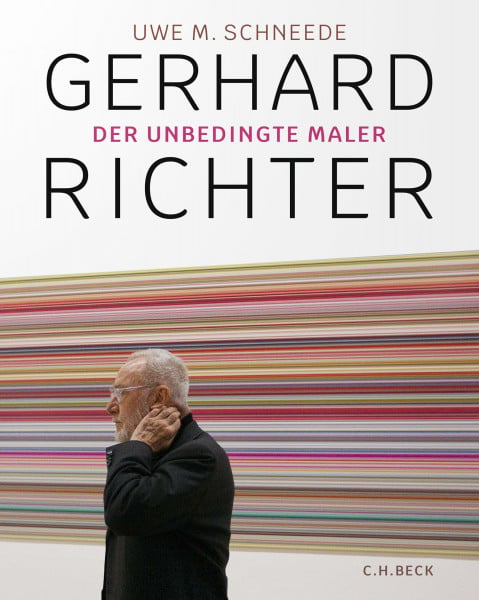 Schneede, Uwe M. Gerhard Richter: Der unbedingte Maler