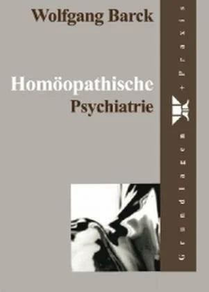 Barck, Wolfgang Homöopathische Psychiatrie