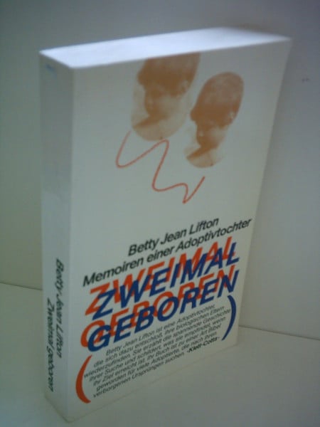 Lifton, Betty J. Zweimal geboren: Memoiren einer Adoptivtochter