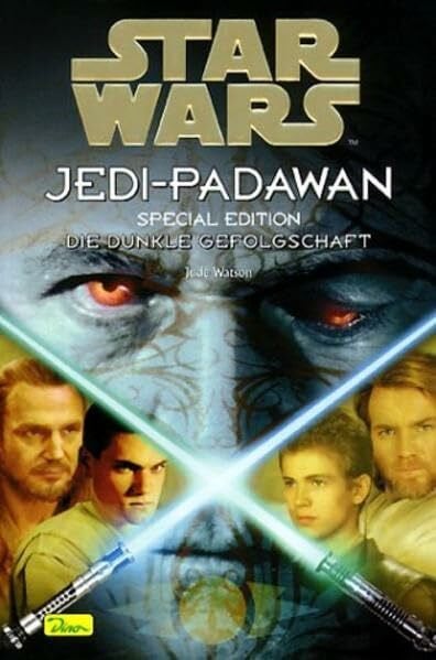 Watson, Jude Star Wars - Jedi-Padawan / Die dunkle Gefolgschaft: Special Edition