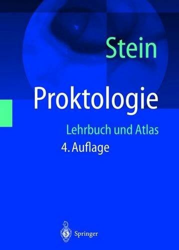 Stein, Ernst Proktologie: Lehrbuch und Atlas