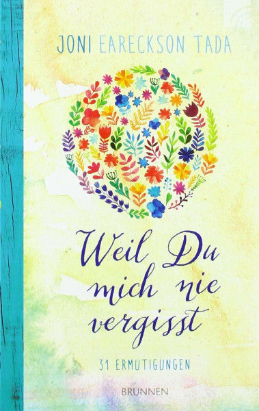 Klein-Esselborn, Angela Weil Du mich nie vergisst: 31 Ermutigungen