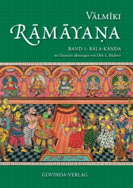 Valmiki Ramayana, Band 1: Bala-kanda