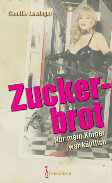 Lawinger, Camille Zuckerbrot: Nur mein Körper war käuflich