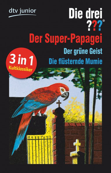 Arthur, Robert Die drei ??? und der Super-Papagei Die drei ??? und der grüne Geist: Die drei ??? und die flüsternde Mumie