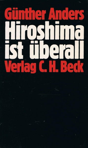 ANDERS, Günther Hiroshima ist überall