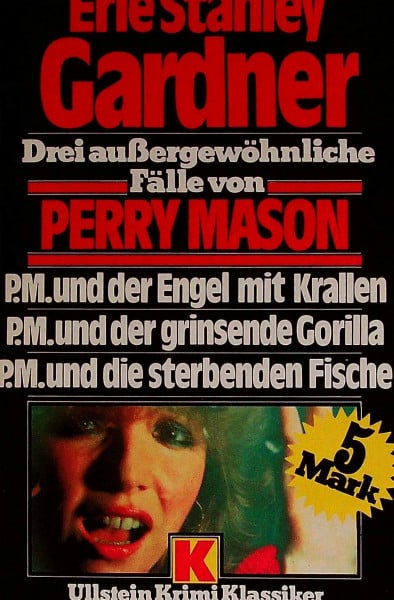Gardner, Erle S Perry __Mason== und der Engel mit den Krallen / Perry Mason und der grinsende Gorilla / Perry Mason und die sterbende Fische (Ullstein Taschenbuch)
