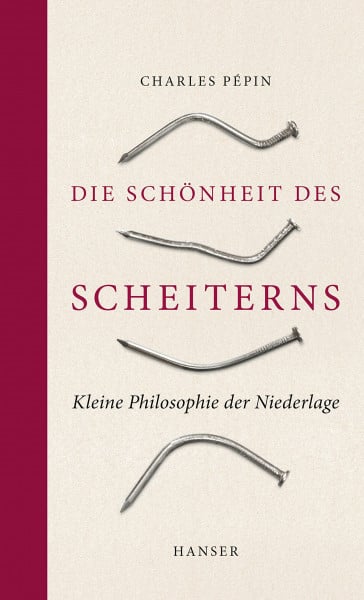 Gutberlet, Caroline Die Schönheit des Scheiterns: Kleine Philosophie der Niederlage