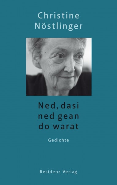 Christine Nöstlinger Ned, dasi ned gean do warat: Gedichte