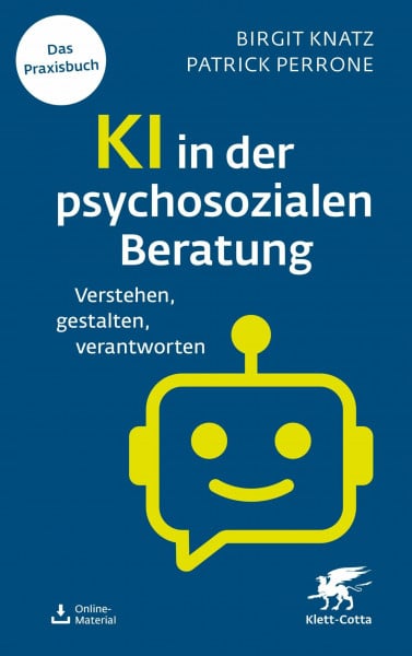 Knatz, Birgit KI in der psychosozialen Beratung: Verstehen, gestalten, verantworten