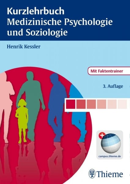 Kessler, Henrik Kurzlehrbuch Medizinische Psychologie und Soziologie: Mit Faktentrainer. Plus campus.thieme.de
