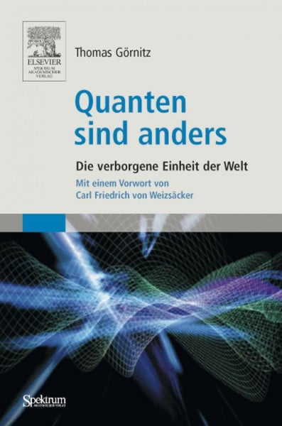 G\xf6rnitz, Thomas Quanten Sind Anders: Die verborgene Einheit der Welt (German Edition)