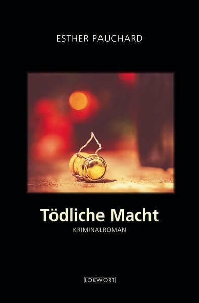 Pauchard, Esther Tödliche Macht: Kriminalroman