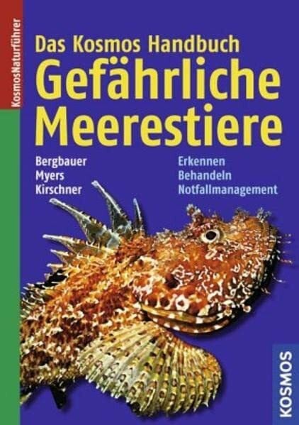 Myers, Robert Das Kosmos Handbuch Gefährliche Meerestiere: Erkennen, Behandeln, Notfallmanagement