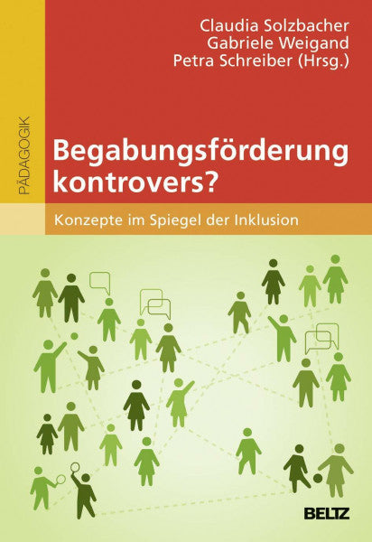 Solzbacher, Claudia Begabungsförderung kontrovers?: Konzepte im Spiegel der Inklusion (hochbegabung und pädagogische praxis)