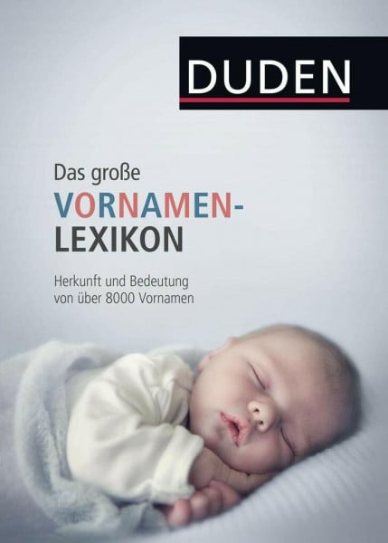 Dres. Kohlheim, Rosa und Volker Duden – Das große Vornamenlexikon: Herkunft und Bedeutung von über 8000 Vornamen (Duden Namenbücher)
