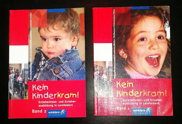 Ott, Michael Kein Kinderkram!. Die Erzieherinnen- und Erzieherausbildung in Lernfeldern / Kein Kinderkram!: Band 2: Entwicklung, Bildung, Professionalisierung: Schülerband, 2. Auflage, 2010