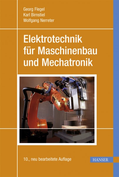 Flegel, Georg Elektrotechnik für Maschinenbau und Mechatronik