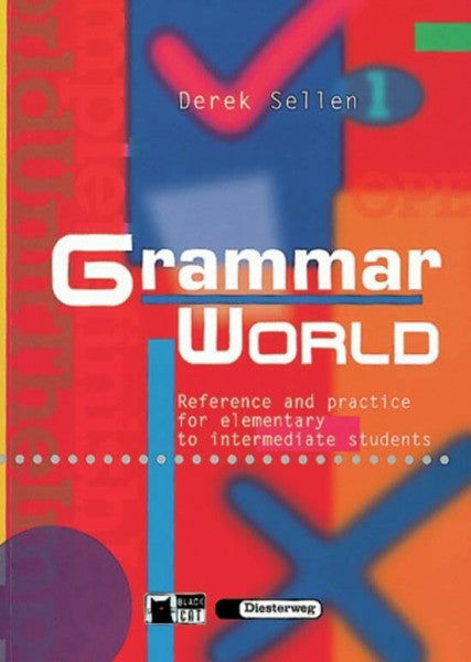 Sellen, Derek Grammar World: mit CD-ROM (Grammar World: Reference and practice for elementary to intermediate students)