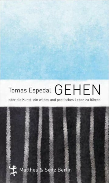 Berf, Paul Gehen: oder die Kunst, ein wildes und poetisches Leben zu führen