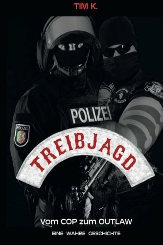 K., Tim Treibjagd: Vom Cop zum Outlaw