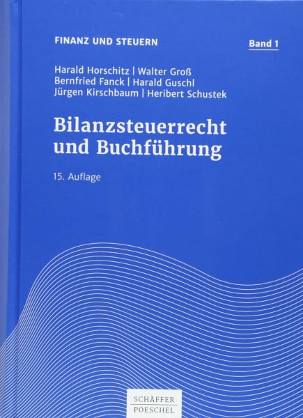 Schustek, Heribert Bilanzsteuerrecht und Buchführung (Finanz und Steuern)