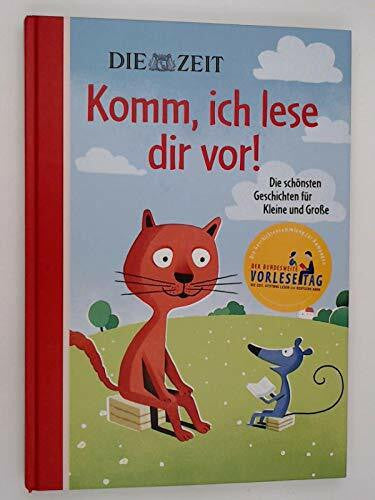 Zeitverlag Gerd Bucerius GmbH & Co. KG Komm, ich lese dir vor!: Die schönsten Geschichten für Kleine und Große