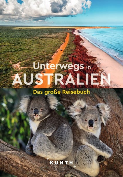 KUNTH Verlag KUNTH Unterwegs in Australien: Das große Reisebuch