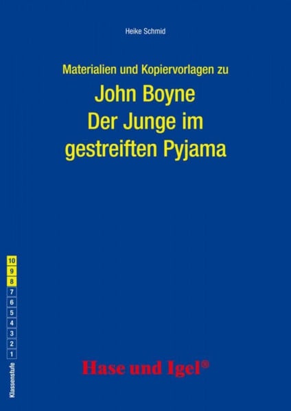 Schmid, Heike Begleitmaterial: Der Junge im gestreiften Pyjama: Klasse 8-10