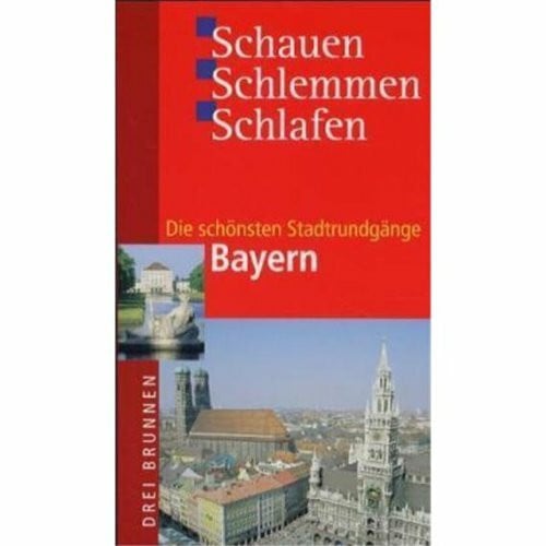 Müller, Emmerich Die schönsten Stadtrundgänge Bayern