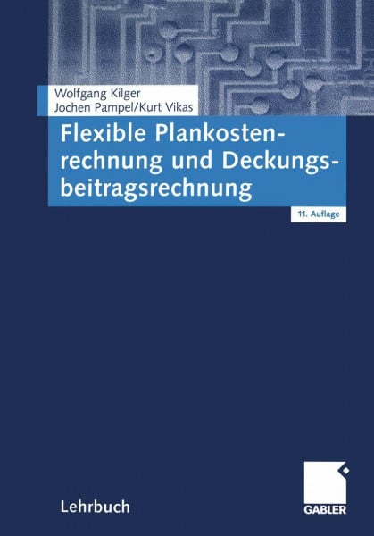 Pampel, Jochen R. Flexible Plankostenrechnung und Deckungsbeitragsrechnung