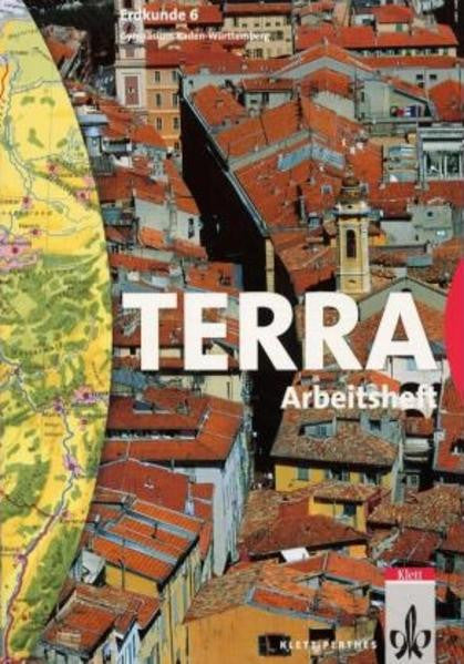 Ehrensperger, Thomas TERRA Erdkunde für Baden-Württemberg: TERRA Erdkunde, Ausgabe Baden-Württemberg, Gymnasium, Neubearbeitung, 6. Schuljahr