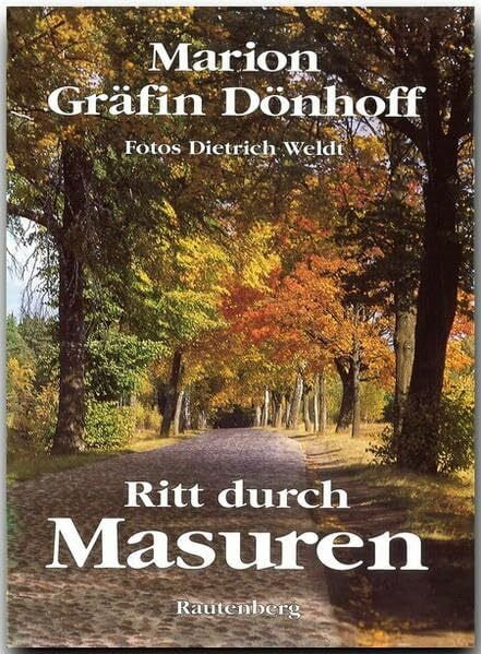 Dönhoff, Marion Ritt durch Masuren: Aufgeschrieben 1941 für meinen Bruder Dietrich (Rautenberg - Marion Gräfin Dönhoff)