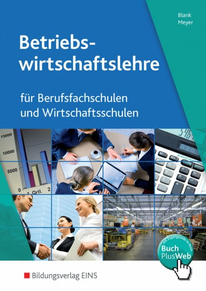 Meyer, Helge Betriebswirtschaftslehre und Rechnungswesen für Berufsfachschulen und Wirtschaftsschulen: Schulbuch (Betriebswirtschaftslehre und Rechnungswesen: Ausgabe für Berufsfachschulen und Wirtschaftsschulen)