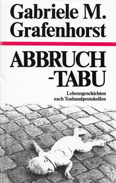 Grafenhorst, Gabriele M Abbruch-Tabu. Lebensgeschichten nach Tonbandprotokollen