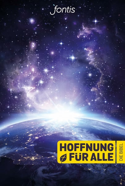 Fontis – Brunnen Basel Hoffnung für alle. Die Bibel – 'Blue Planet Edition': Die Bibel, die deine Sprache spricht