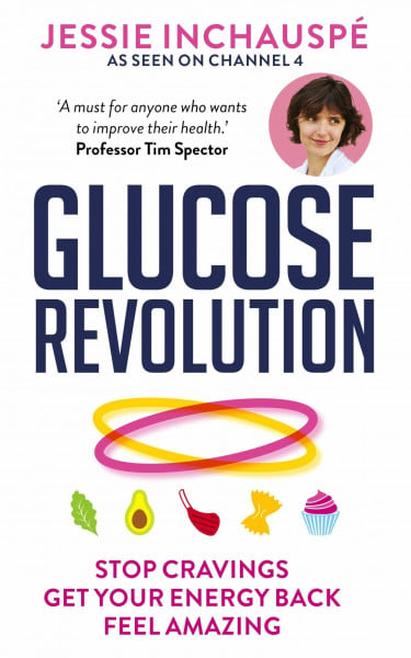 Inchauspe, Jessie Glucose Revolution: The life-changing power of balancing your blood sugar