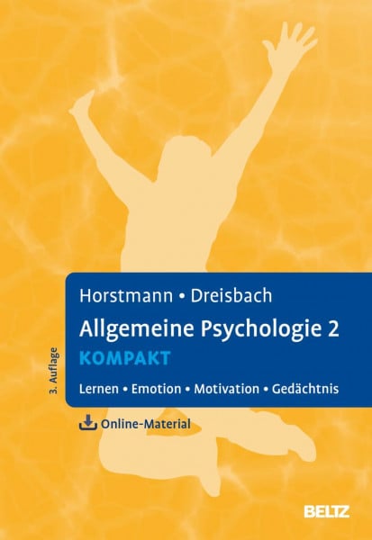 Horstmann, Gernot Allgemeine Psychologie 2 kompakt: Lernen, Emotion, Motivation, Gedächtnis. Mit Online-Material (Lehrbuch kompakt)