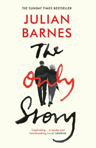 Barnes, Julian The Only Story: Julian Barnes