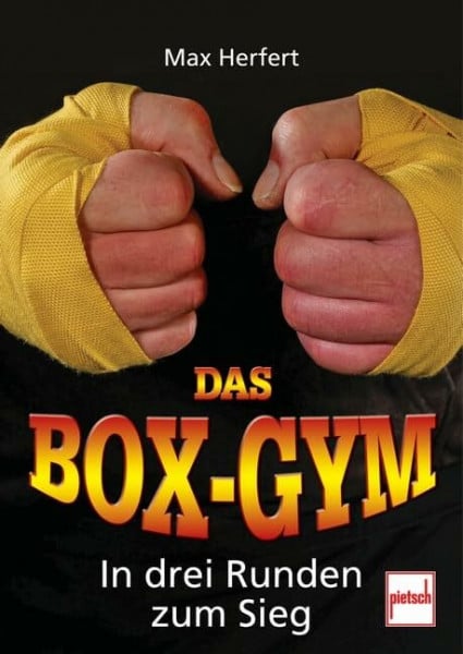 Herfert, Max Das Box-Gym: In drei Runden zum Sieg