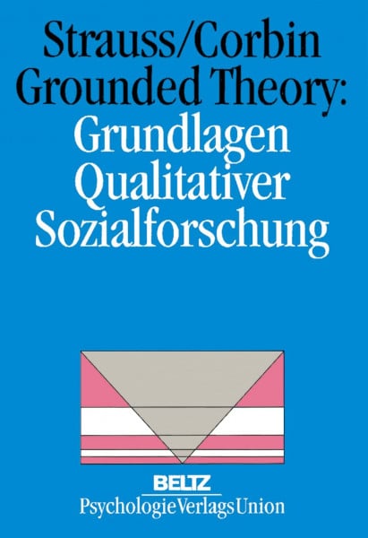 Strauss, Juliet Grounded Theory: Grundlagen Qualitativer Sozialforschung (Book on Demand)