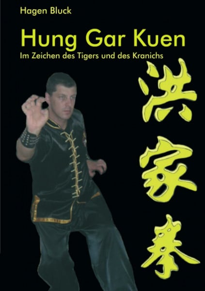 Bluck, Hagen Hung Gar Kuen: Im Zeichen des Tigers und des Kranichs