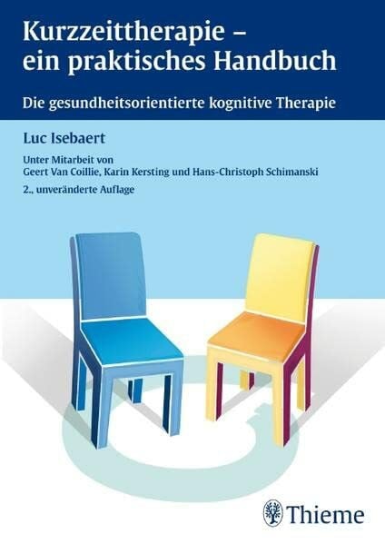 Van Coillie, Geert Kurzzeittherapie - ein praktisches Handbuch: Die gesundheitsorientierte kognitive Therapie